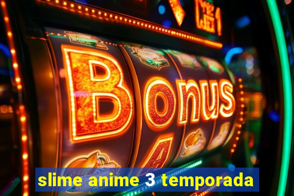 slime anime 3 temporada